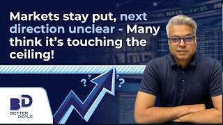 Markets stay put, next direction unclear - Many think it's touching the ceiling screenshot 3