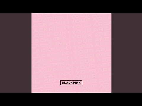 BLACKPINK – ‘Forever Young’ M/V