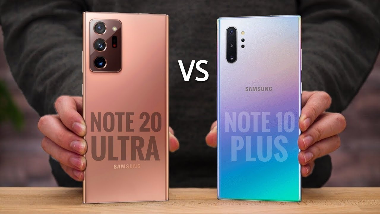 So sánh Galaxy Note 20 ultra 5g vs Note 10 plus: Liệu có đáng để nâng cấp?