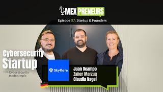 #07 Skyflare (Germany, Cybersecurity) | Startup & Team - Juan, Zaher & Claudia, Founders