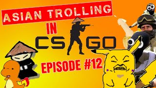 Asian Trolling in CSGO #12 | Pokemon GO Editon