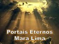 Mara Lima - Portais Eternos (Cantado com letra)