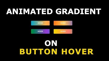 Animated gradient buttons on hover | Button hover effect