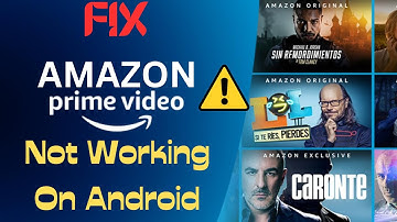 Fix Amazon Prime Video Not Working On Android Phone/TV | 11 Quick Solutions