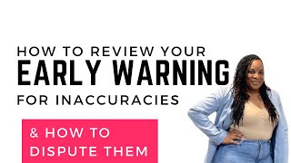 How to review your early warning report | Ways to dispute | What to look for