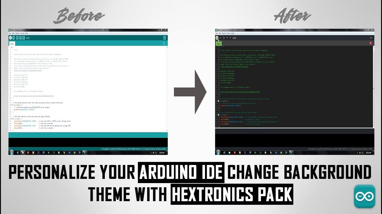 Personalize Your Arduino IDE: Change Background Theme with Hextronics ...