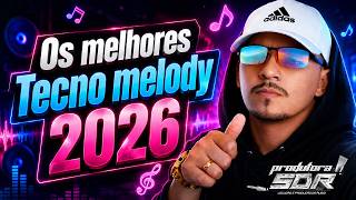 MELODY 2026 LANÇAMENTOS - MELHORES MELODY 2026, TIC TAC, AMOR CRIMINAL, ENTRE NÓS!