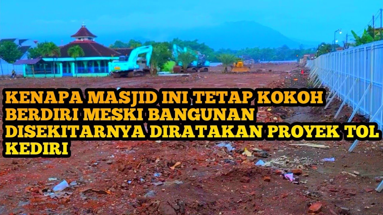 DI TITIK SINI PROGRES PROYEK TOL KEDIRI- TULUNGAGUNG SUDAH CEPAT , UPDATE PROYEK TOL KEDIRI TERKINI