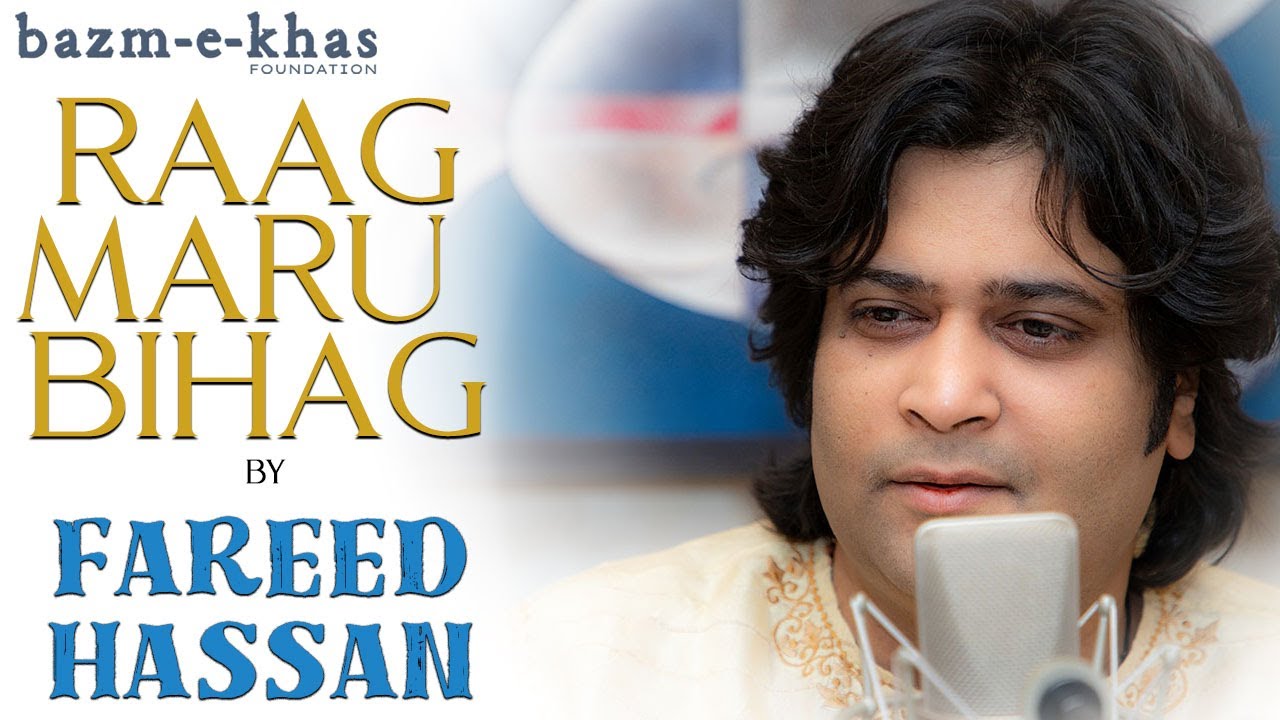Raag Maru Bihag | Fareed Hassan | Bazm e Khas