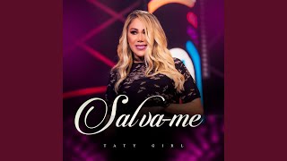 Video thumbnail of "Taty Girl - Salve-me"