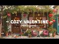 Love In The Air Sweet Valentine Cafe Lofi Soft Romantic Lofi Hip Hop For Study Chill mp3