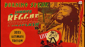 Burning Spear - Live At Reggae Sunsplash 1986 (Montego Bay, JAM) [2023 Ultimate Edition]