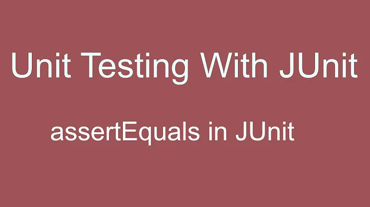 JUnit Tutorial 03 :-  How to use assertEquals in JUnit