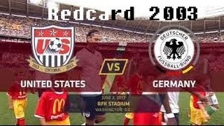 Redcard 2003 - US v. Germany