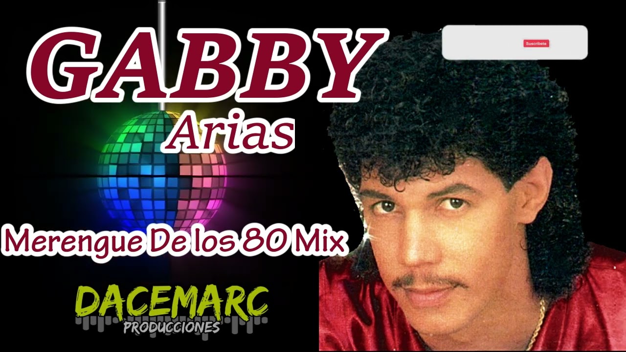 GABBY ARIAS Mix💥 | Exitos del Merengue de los 80🎶| Que Pasara Mañana, Ay Amor, Deja de Llorar | 🎧