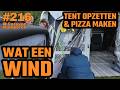 #vlog216 Wat een wind | Tent &amp; Rubberboot opzetten | Frikadellen zonder mayo