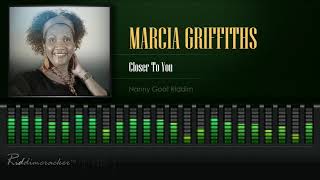 Marcia Griffiths - Closer To You (Nanny Goat Riddim) [HD]