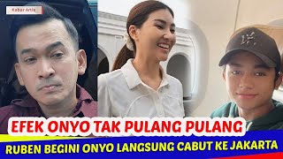 ruben onsu stres tak ada onyo, onyo langsung pamit pulang ke Jakarta, takut kenapa napa