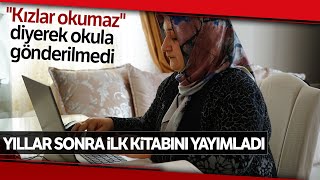 Ailesi Okula Göndermedi, Öğretmenlik Hayalini Yazdığı Kitapla Anlattı
