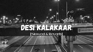 Desi Kalakaar (Slowed + reverb) || Yo Yo Honey Singh Resimi