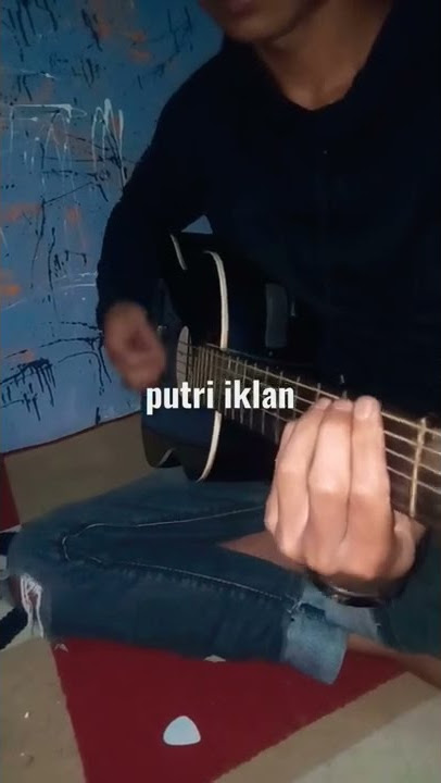 Chord putri iklan-st12