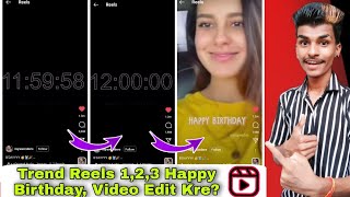 Trend 1 2 3 Happy Birthday Dil Ko Karar Aaya Reels Banaye |Happy Birthday Reels Video Edit Kaise kre