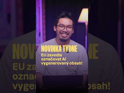 EU zavedla označovat Ai vygenerovaný obsah!🔥