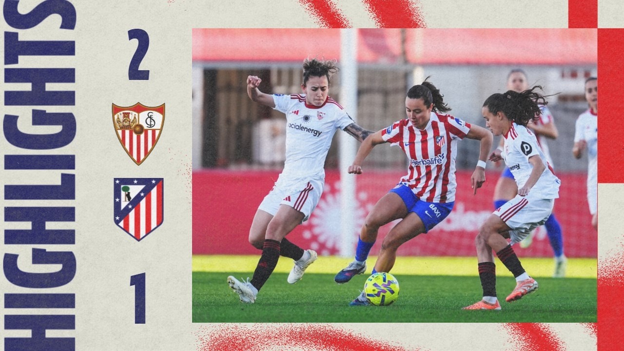 Sevilla FC 2-1 Atlético de Madrid Femenino | ⚽ Xènia | HIGHLIGHTS - Liga F, MD21
