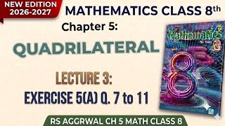 New RS Aggarwal math class 8(Book 1) Chapter 5: Quadrilateral Lecture-3: Ex-5(A) Q. 7 to 11 solution