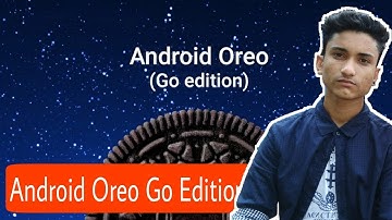 Android Oreo Go Edition Explained - Android for Budget Devices?