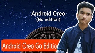 Android Oreo Go Edition Explained - Android for Budget Devices?
