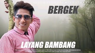BERGEK - Layang Bambang [Official Video Music]