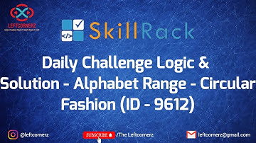 skillrack daily challenge logic and solution- alphabets range-circular fashion (21-02-2021)[id-9612]