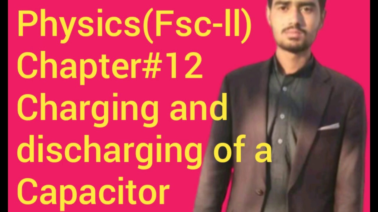 Charging and Discharging of a Capacitor