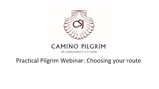 Practical Pilgrim Webinar (2) Choosing your route
