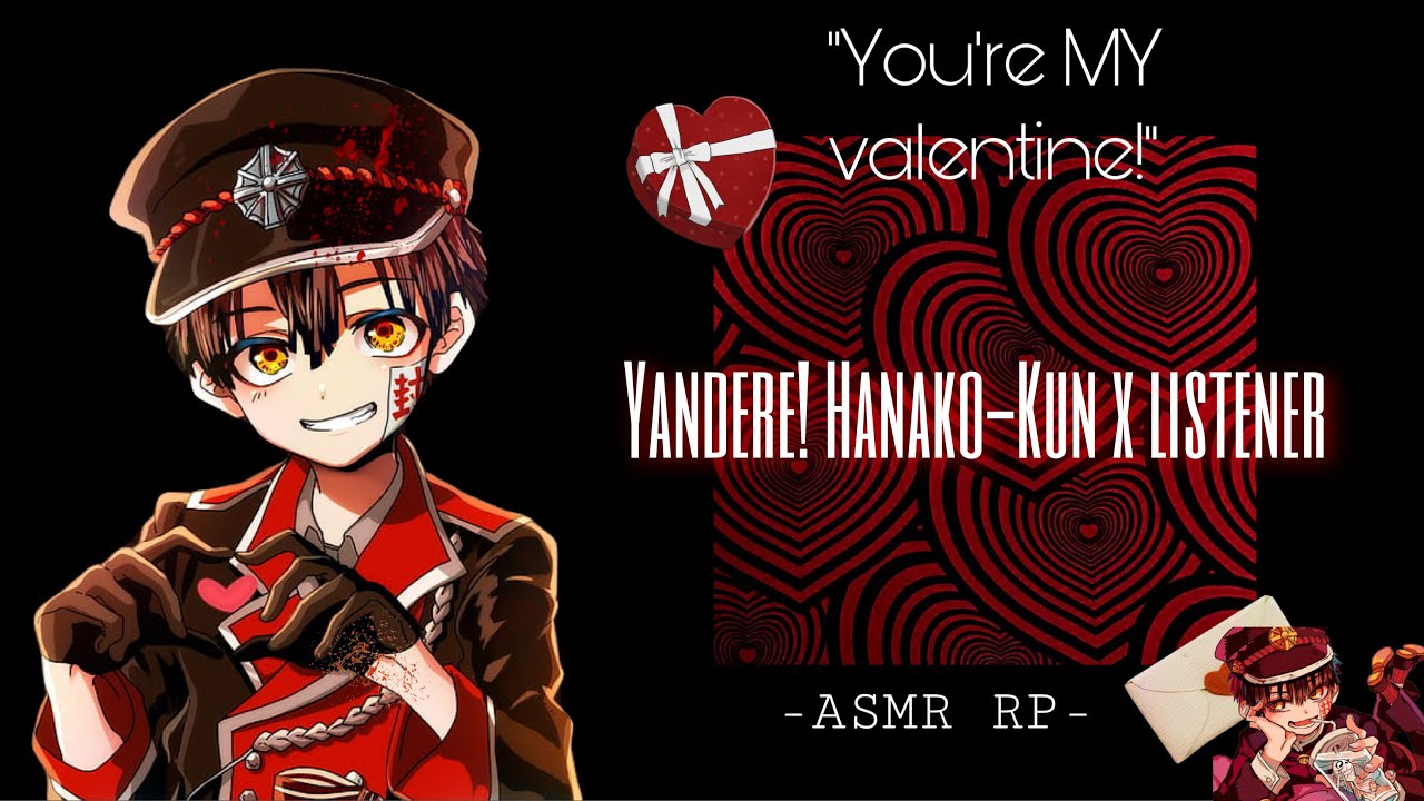 Yandere! HanakoKun makes you his valentine 🔪💘 (ASMR RP) 🎧 YouTube