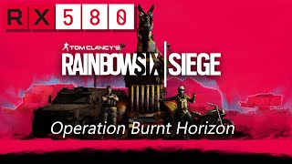 Rainbow Six Siege on RX 580 8GB + Ryzen 5 2600 | Ultra Texture Pack | Operation Burnt Horizon