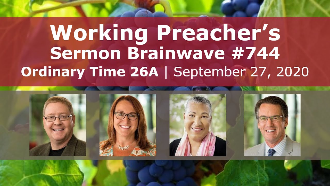 Brainwave 744: Seventeenth Sunday after Pentecost (Ordinary 27A) - Sept. 27, 2020