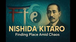 Thumbnail for Finding Your Footing in Chaos: Nishida Kitaro on Place, Nothingness & Contradictory Unity