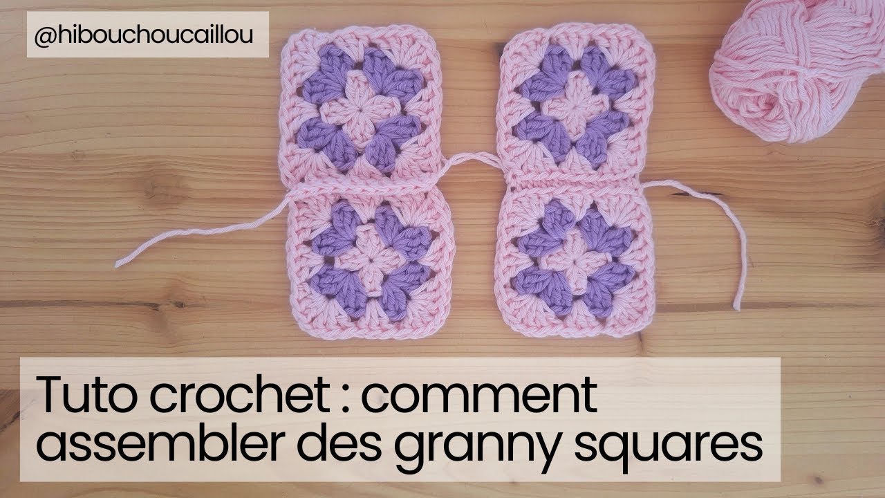 Tuto crochet : comment assembler des granny squares (assemblage visible ...