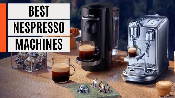 9 Best Nespresso Machines of 2023 – Tried, Tested & Reviewed