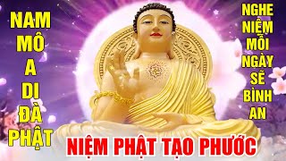NHẠC NIỆM ' NAM MÔ  A DI ĐÀ PHẬT ' NGHE P PHÚT  MỖI NGÀY, TIÊU TRỪ BỆNH TẬT, CẦU BÌNH AN MAY MẮN