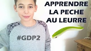 Apprendre la pêche au leurre - Partie 1