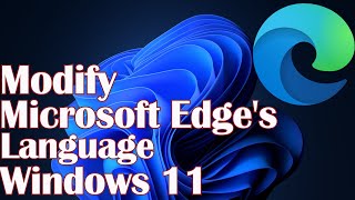Modify Microsoft Edge's Language Windows 11