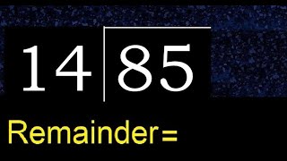 Divide 85 by 14 , remainder  . Division with 2 Digit Divisors . How to do
