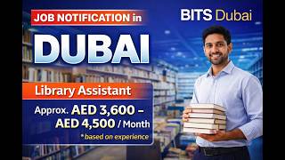 Dubai Job Notification 2026 | Library Assistant at BITS Pilani Dubai Campus 📚🇦🇪