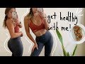 get healthy with me! + what I eat in a day