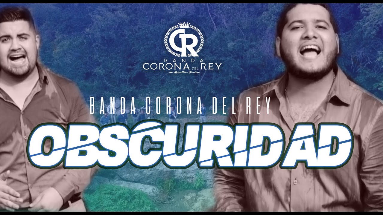 Banda Corona Del Rey - Obscuridad