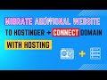 Migrate Additional Website To Hostinger + Connect Domain with Hosting