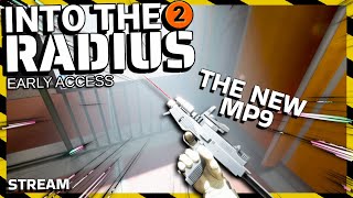TESTING The NEW MP9 | Into The Radius 2 BETA【Early Access】STREAM